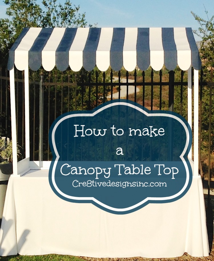 How to make a Table top canopy